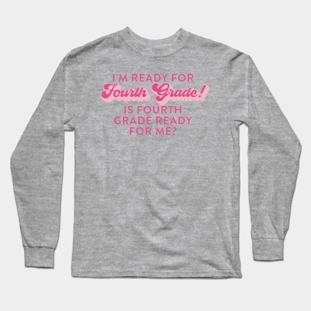 Ready for 4th grade Long Sleeve T-Shirt by Simplify With Leanne